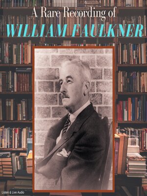 cover image of A Rare Recording of William Faulkner